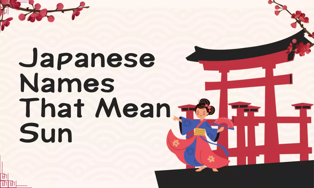 Japanese Names That Mean Sun – Boy, Girl & Unisex Names 3 Japanese Names Meaning Sun